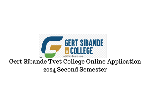 Gert Sibande Tvet College Online Application Second Semester