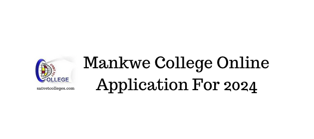 Mankwe College Online Application For 2024 - South African TVET Colleges